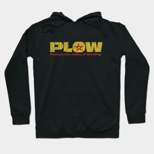 PLOW: Pennsylvania Ladies of Wrestling 1986 Hoodie